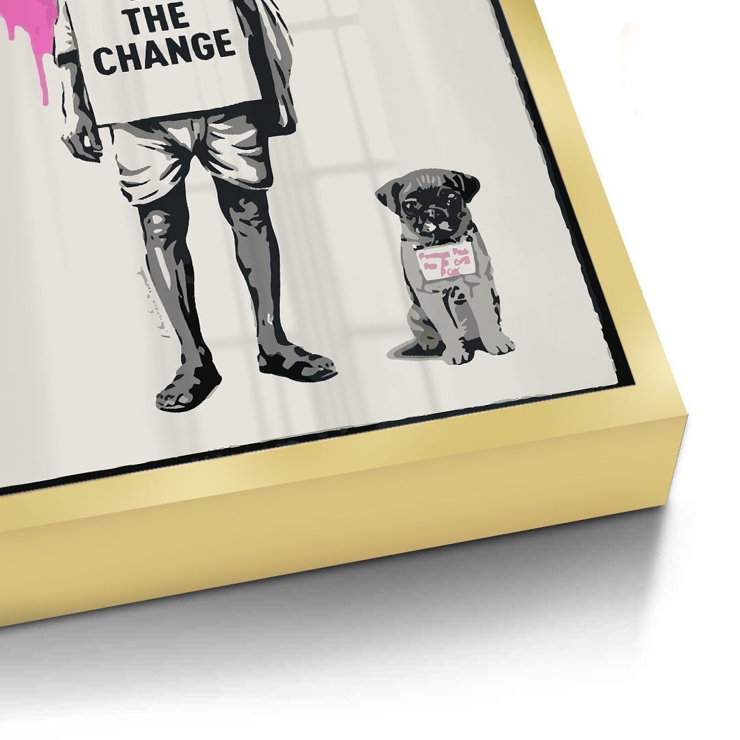 2Be The Change - Fine Art