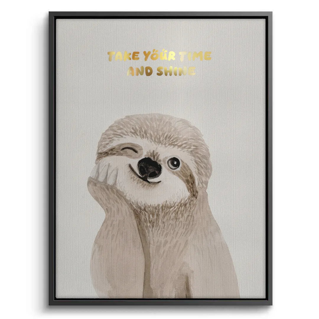 2Take Your Time and Shine - Canvas