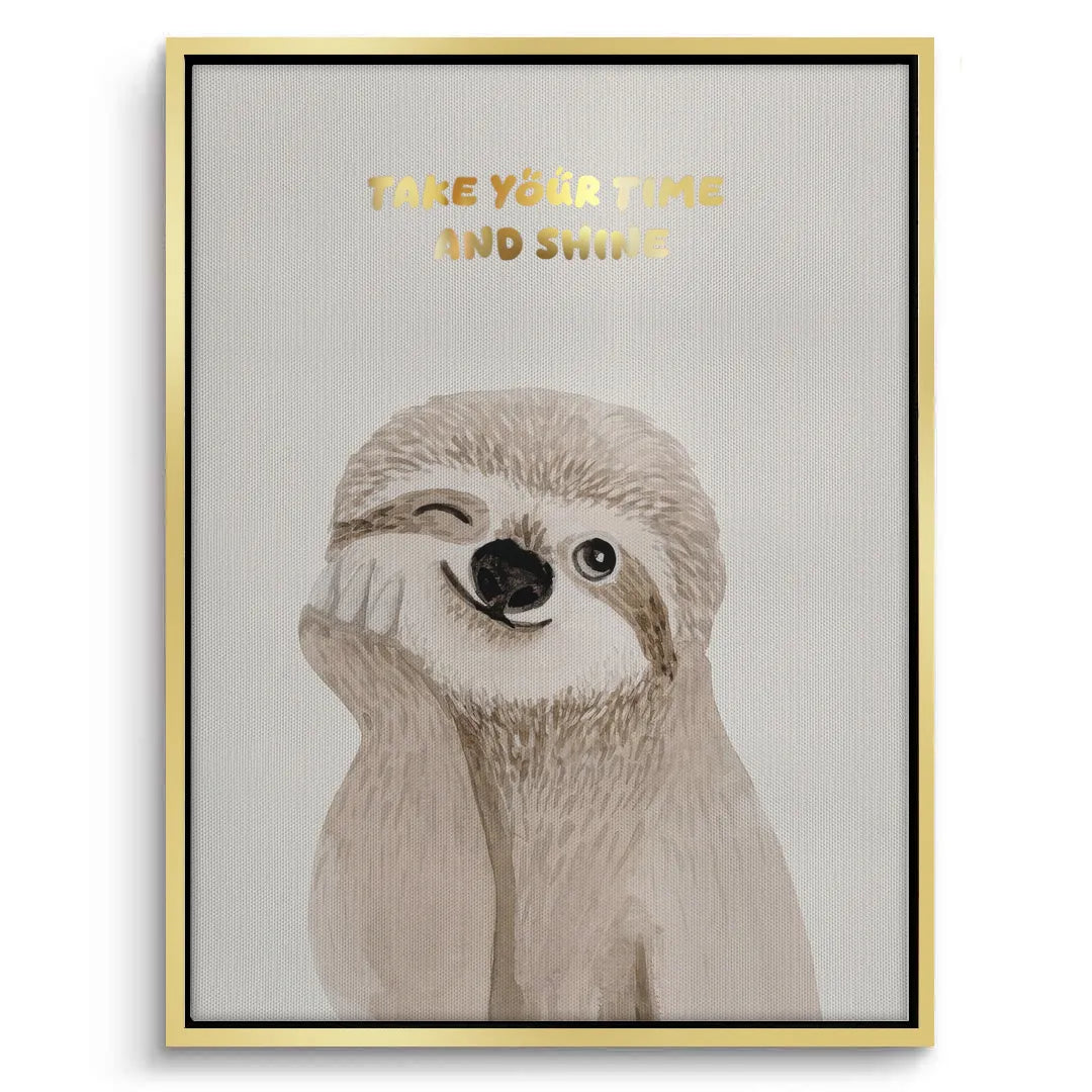 2Take Your Time and Shine - Canvas