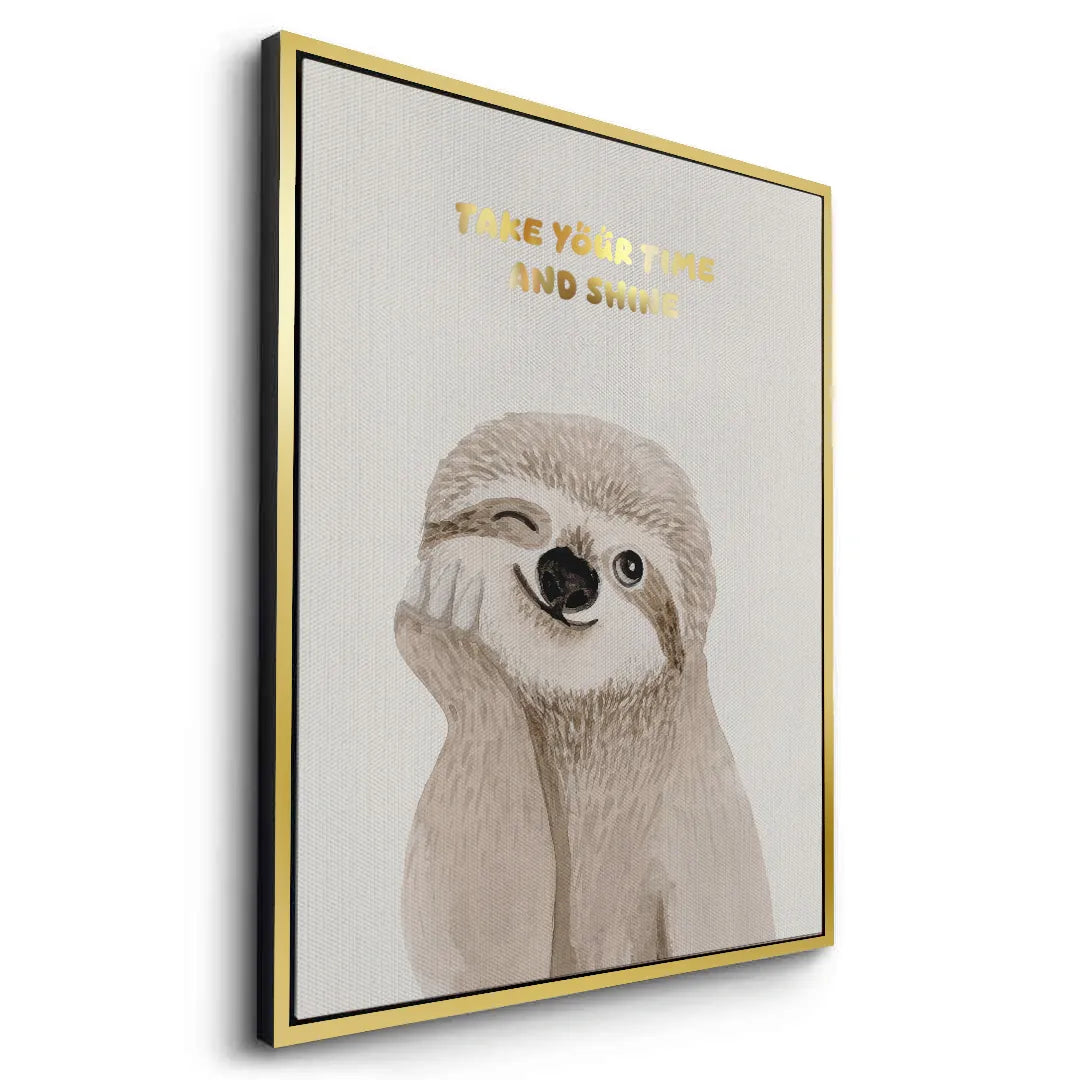 2Take Your Time and Shine - Canvas