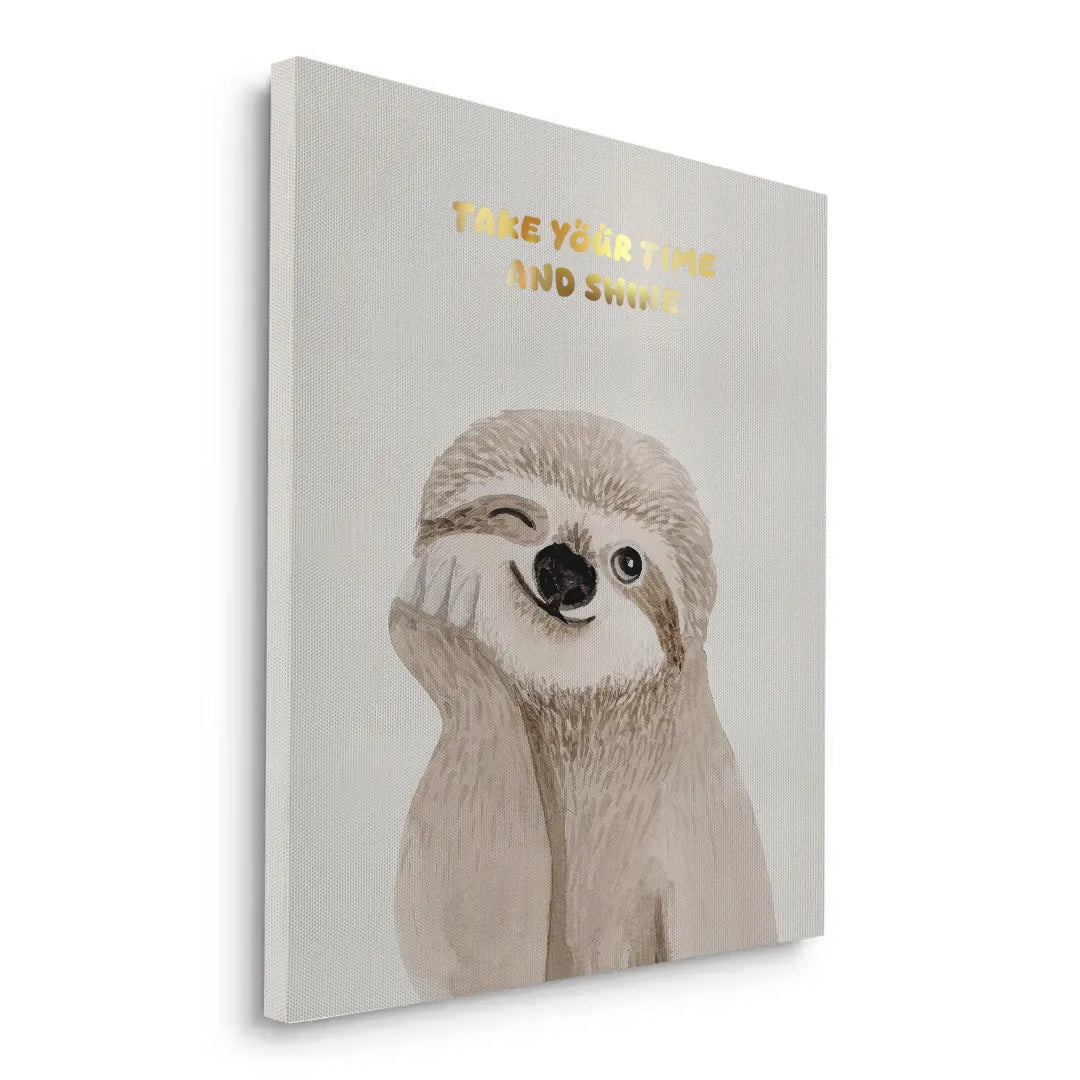 2Take Your Time and Shine - Canvas