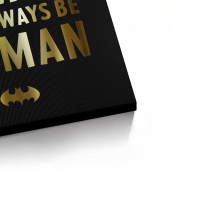 Always Be Batman - Canvas