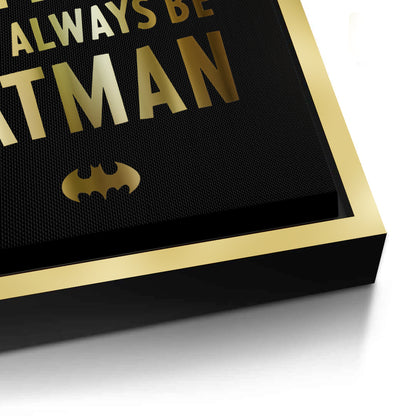 Always Be Batman - Canvas