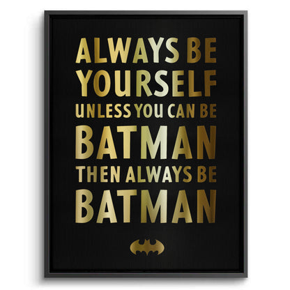 Always Be Batman - Canvas