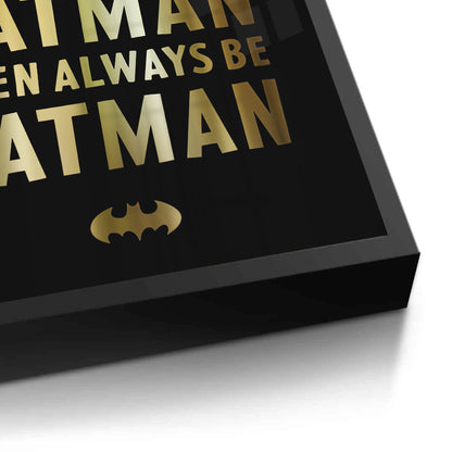 Always Be Batman - Fine Art