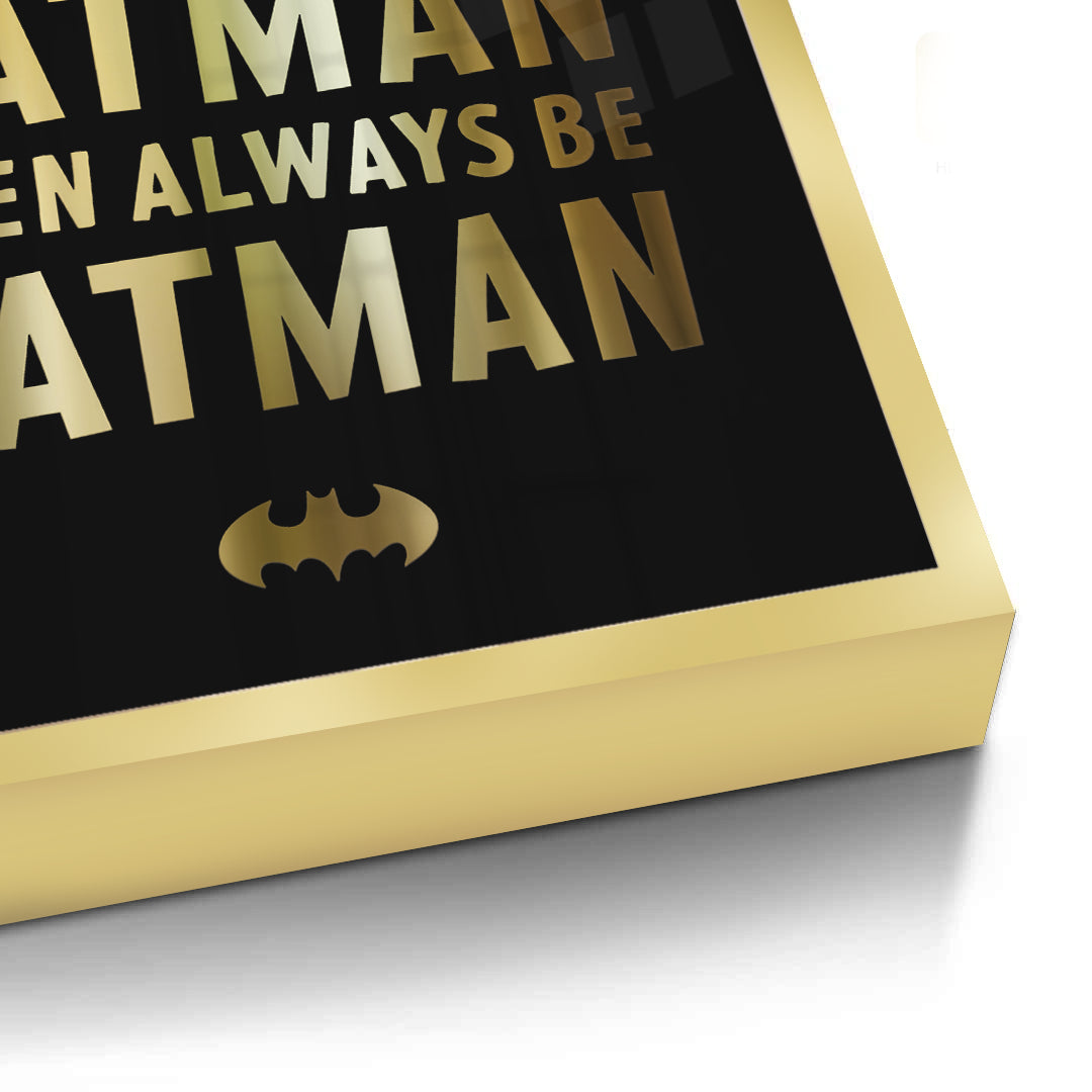 2Always Be Batman - Fine Art