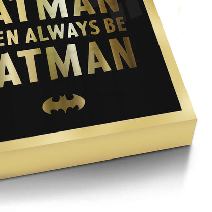 Always Be Batman - Fine Art