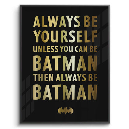 Always Be Batman - Fine Art