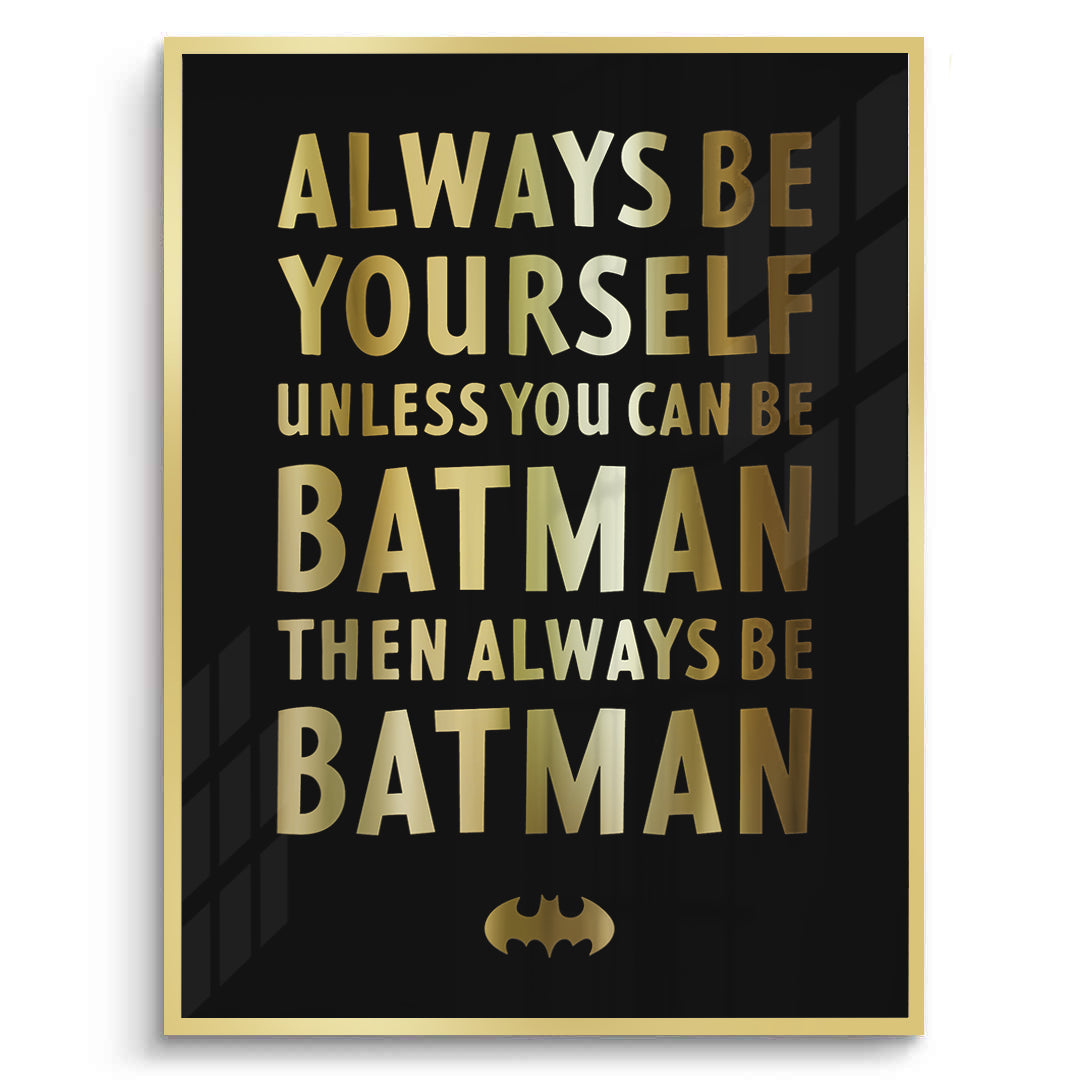 2Always Be Batman - Fine Art