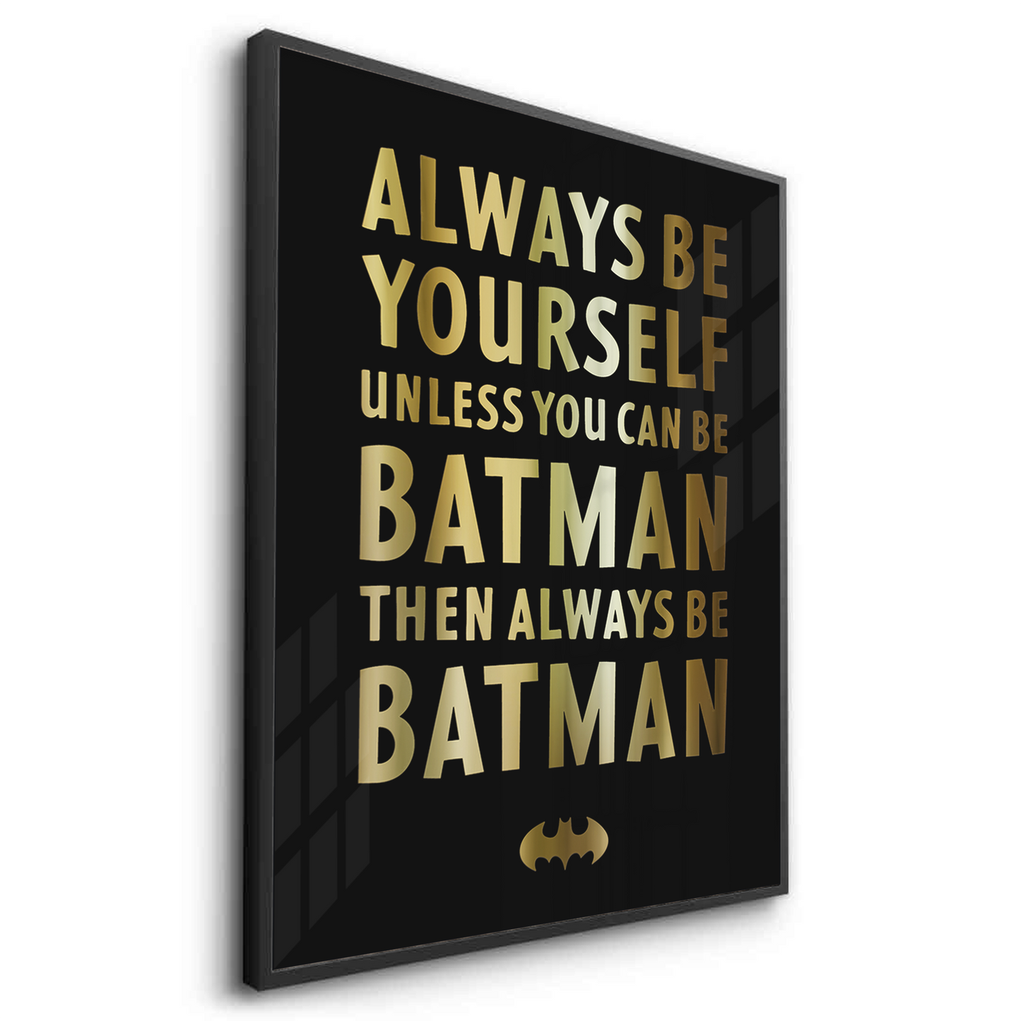 2Always Be Batman - Fine Art