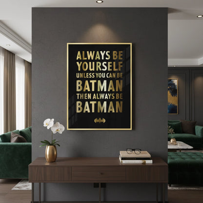 Always Be Batman - Fine Art