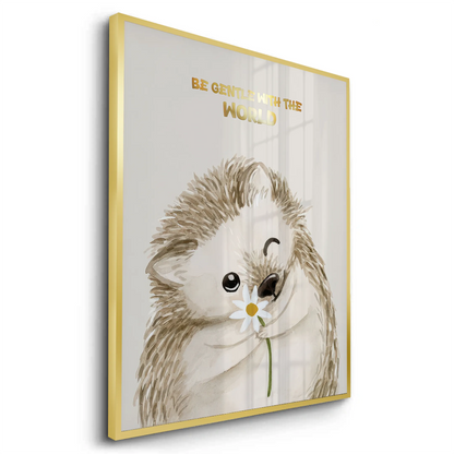 Be Gentle with the World - Fine Art