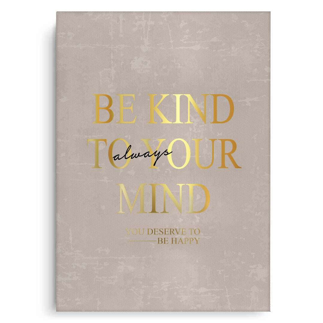 2Be Kind To Your Mind - Canvas