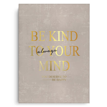 Be Kind To Your Mind - Canvas