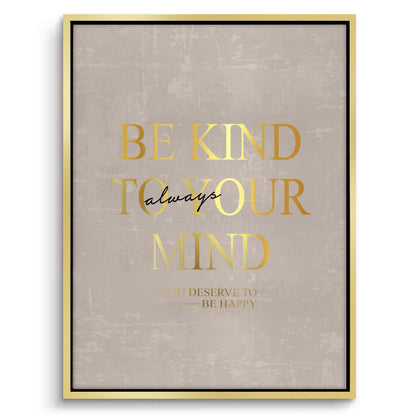 Be Kind To Your Mind - Canvas
