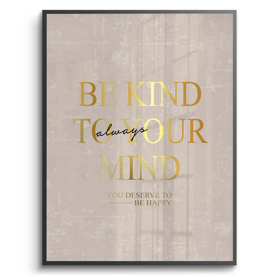 2Be Kind To Your Mind - Fine Art