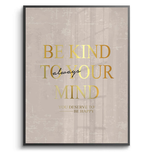 Be Kind To Your Mind - Fine Art