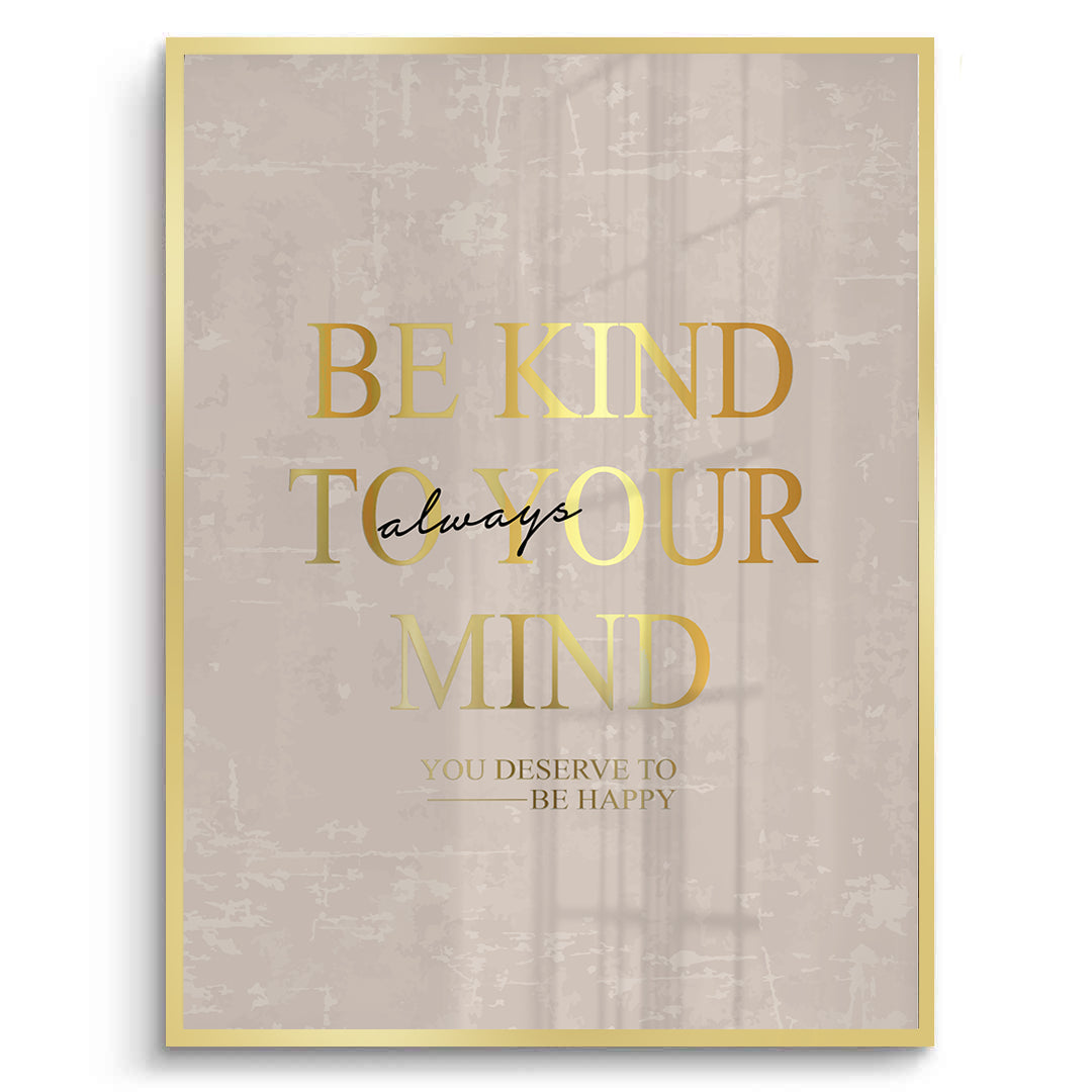 2Be Kind To Your Mind - Fine Art
