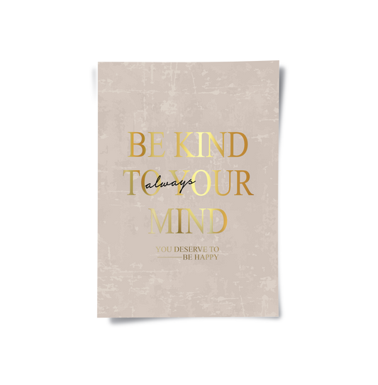 Be Kind To Your Mind - Poster