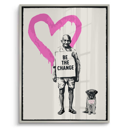 Be The Change - Fine Art