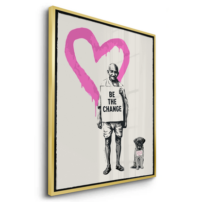 Be The Change - Fine Art