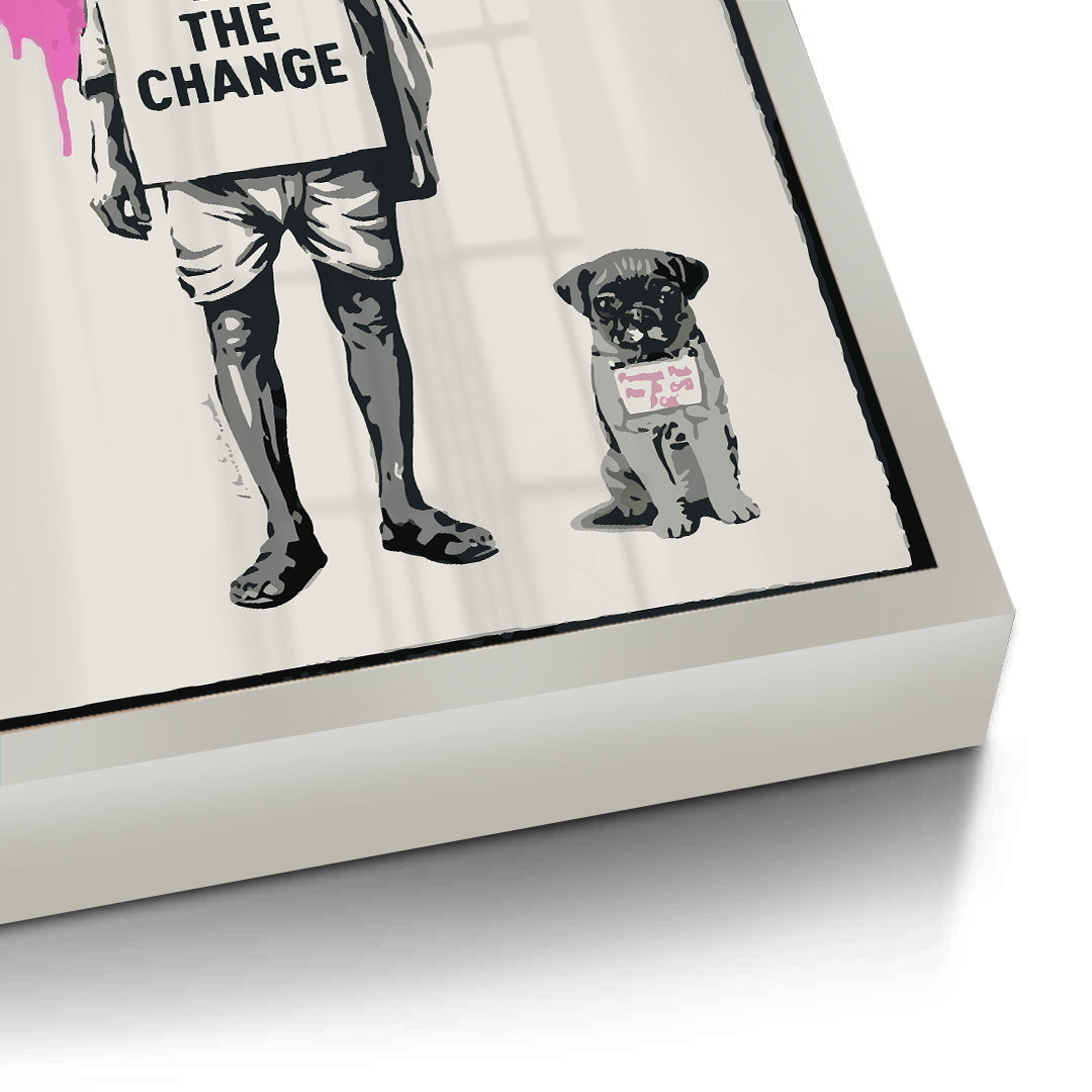 2Be The Change - Fine Art