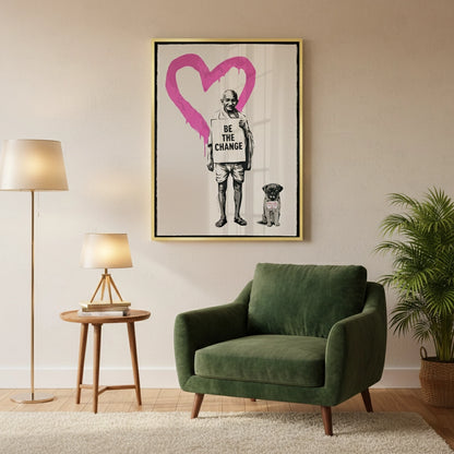 Be The Change - Fine Art