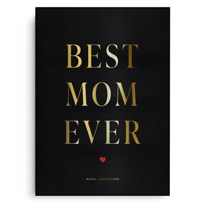 Best Mom Ever - Canvas