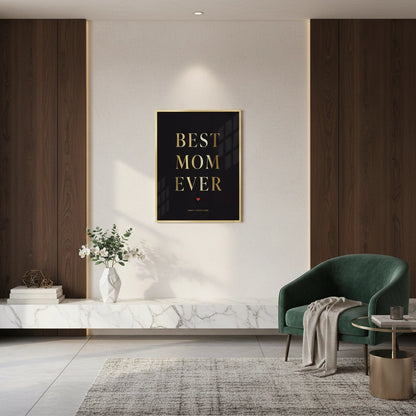 Best Mom Ever - Fine Art