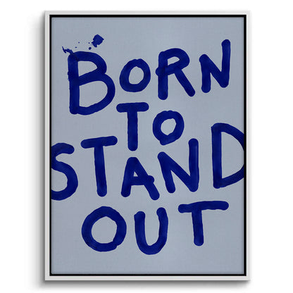 Born To Stand Out - Canvas