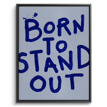 Born To Stand Out - Canvas
