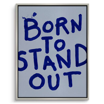 Born To Stand Out - Canvas