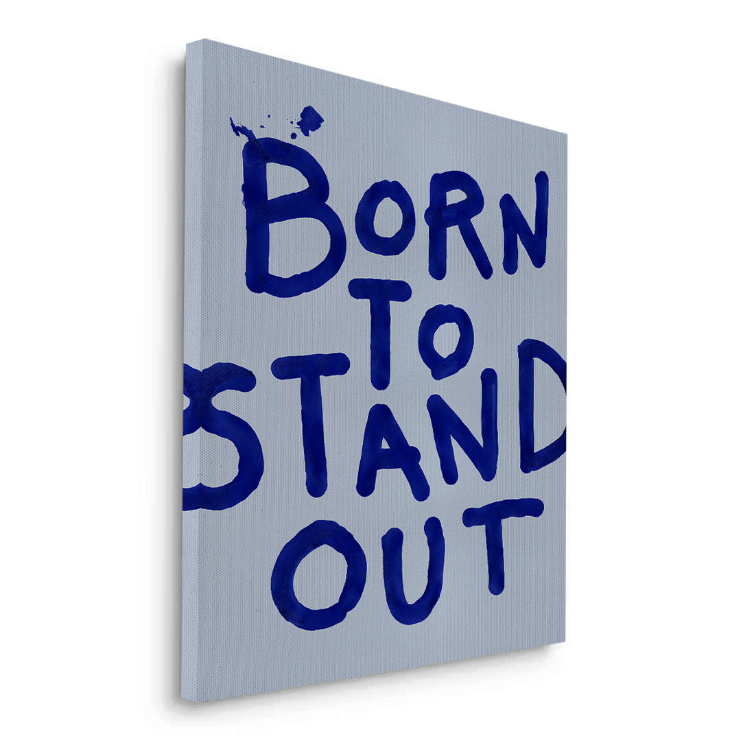 2Born To Stand Out - Canvas