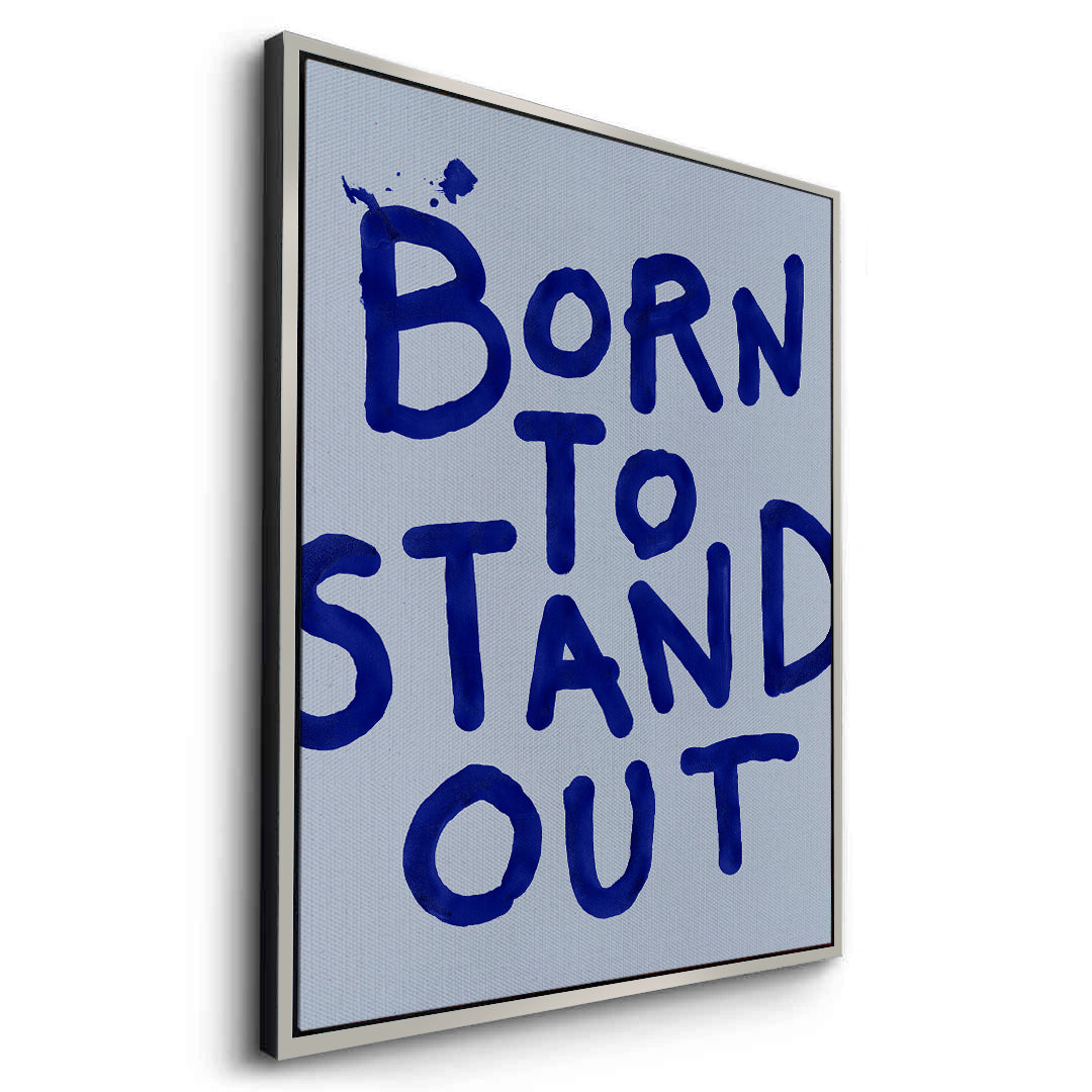 2Born To Stand Out - Canvas