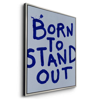 Born To Stand Out - Canvas
