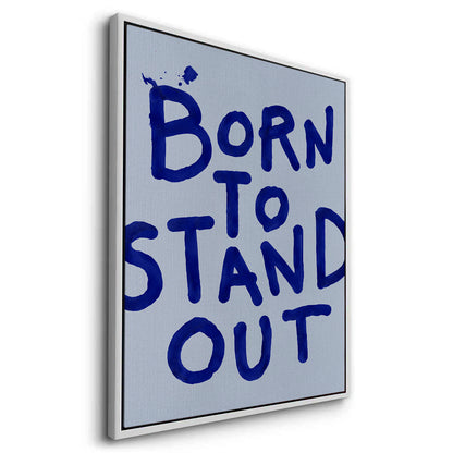 Born To Stand Out - Canvas