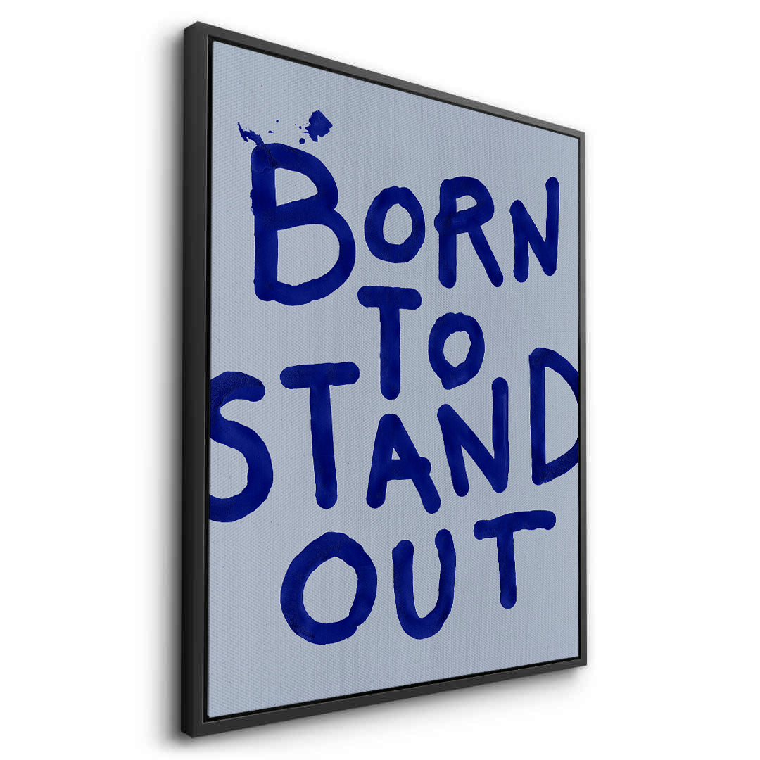 2Born To Stand Out - Canvas