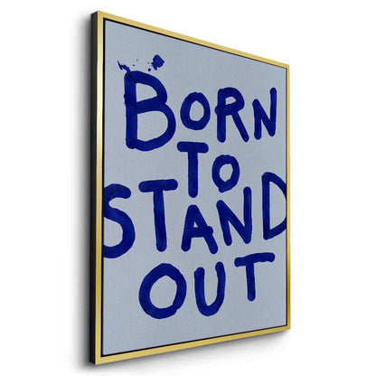Born To Stand Out - Canvas