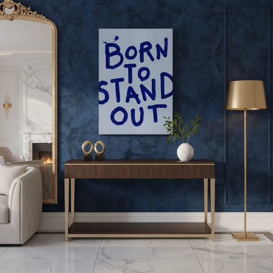 Born To Stand Out - Canvas
