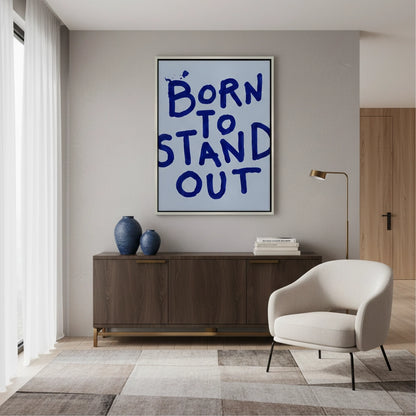 Born To Stand Out - Canvas
