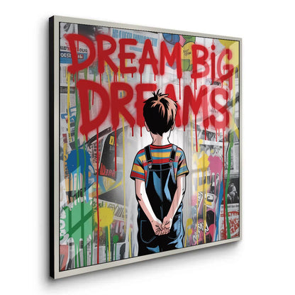 Dream Big Dreams - Acrylic
