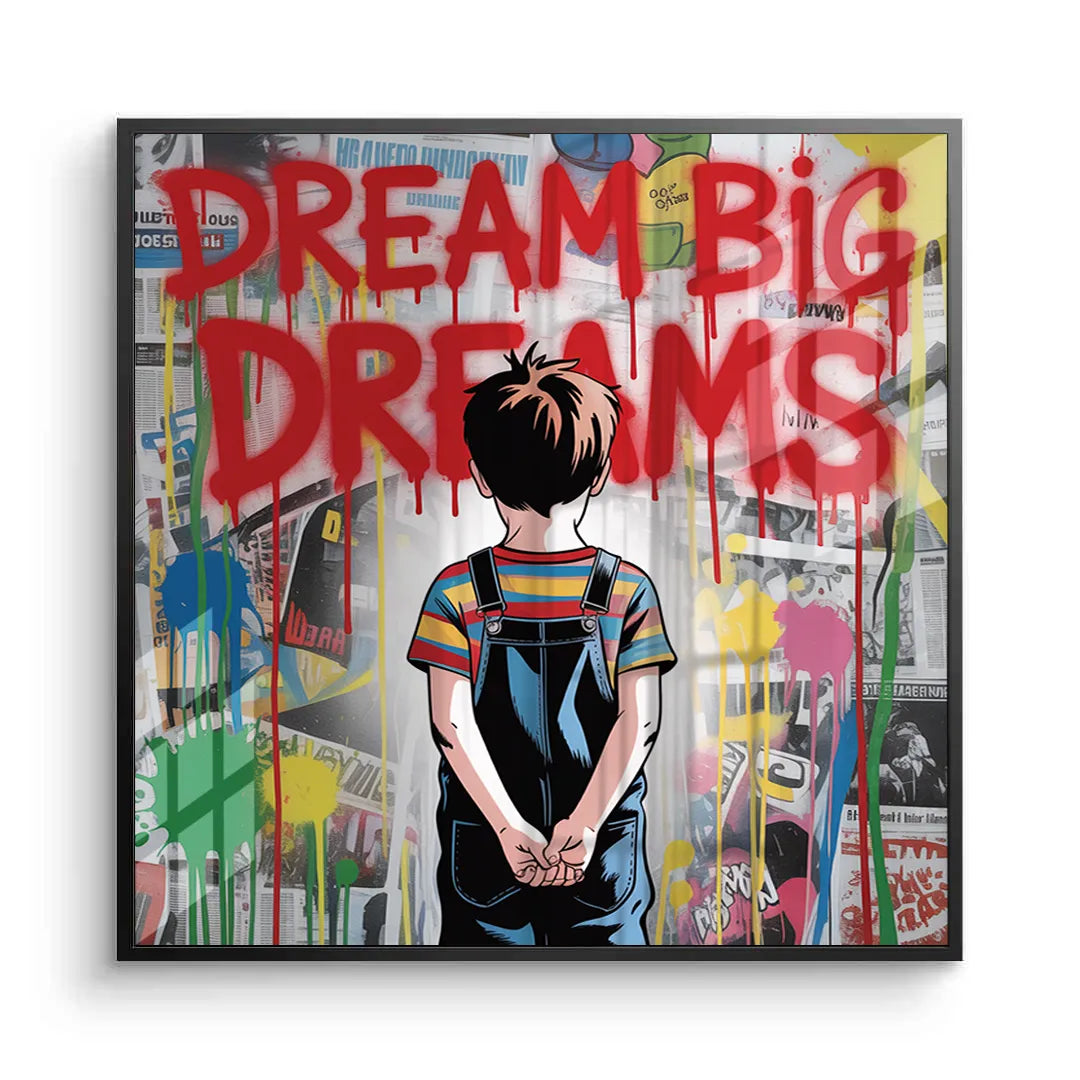 2Dream Big Dreams - Fine Art