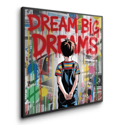 Dream Big Dreams - Fine Art