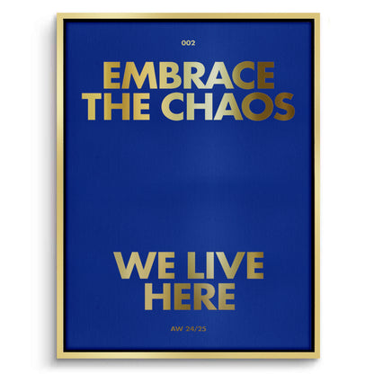Embrace The Chaos - Canvas