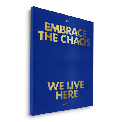 Embrace The Chaos - Canvas
