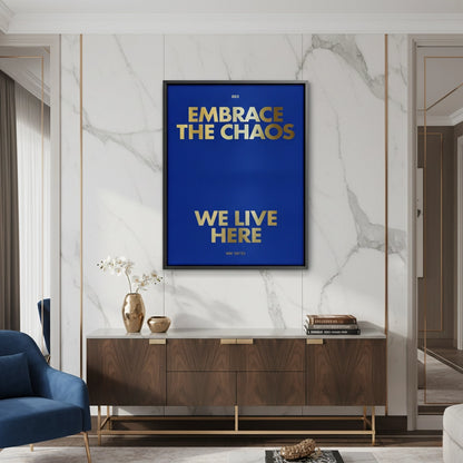 Embrace The Chaos - Canvas