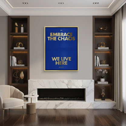Embrace The Chaos - Canvas