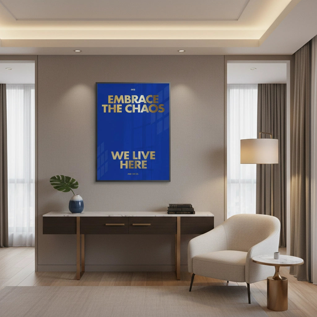 2Embrace The Chaos - Fine Art