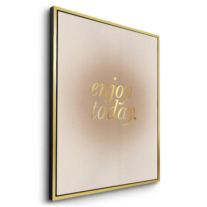 Enjoy Today - Canvas