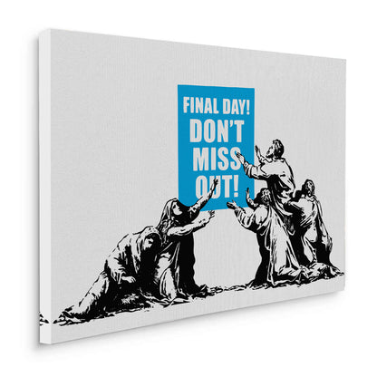 Final Day! Street Art - Canvas